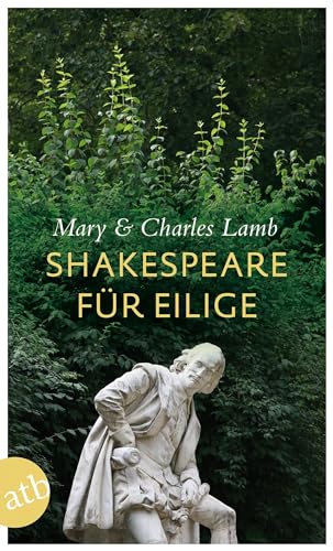 Shakespeare für Eilige: Die zwanzig besten Stücke als Geschichten von Aufbau Taschenbuch Verlag